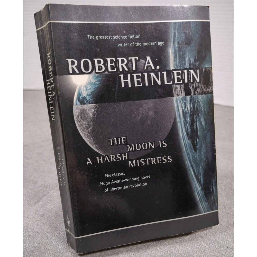 The Moon‎ Is a Harsh Mistress Robert A. Heinlein First ORB Edition 1997 Trade PB